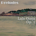 Preludes for piano by Lalo Oceja