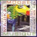 Majikal Moose Moustache Musique by Dalmatian Rex and the Eigentones