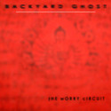 The worry Circuit by Backyard Ghost