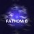 Fathom 6
