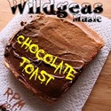 Chocolate Toast by Wildgeas Music