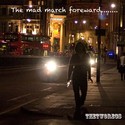 The Mad march forward by thetworegs