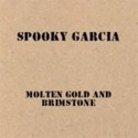 Molten Gold And Brimstone by Spooky Garcia