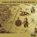 Between The Devil and the Deep Blue Sea by Blair Hannah Payne (BHP)