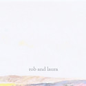 Rob and Laura by Rob and Laura