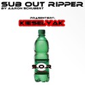 6.Kieselyak by SUB OUT RIPPER