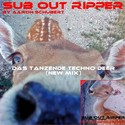 8.Das tanzende Techno Deer (New Mix) by SUB OUT RIPPER