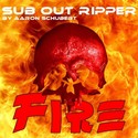 11.Fire by SUB OUT RIPPER