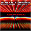 14.Arie to Space by SUB OUT RIPPER