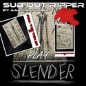 35.Play Slender  by SUB OUT RIPPER
