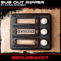 38.Geoldsackt by SUB OUT RIPPER
