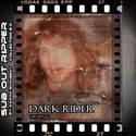 1.1 Dark Rider by SUB OUT RIPPER
