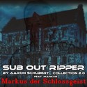 2.2 Markus der Schlossgeist by SUB OUT RIPPER