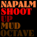 Napalm Shootup by Mud Octave