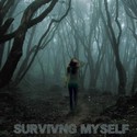 Surviving Myself by Surviving Myself