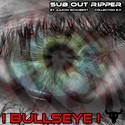 5.1 Bullseye by SUB OUT RIPPER