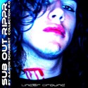 05.Under Ground by SUB OUT RIPPER