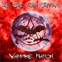 04.Vampire Nation - Single by We See Them Suffer