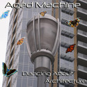 Dancing About Architecture by Aged Machine